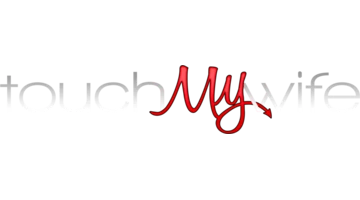 TouchMyWife