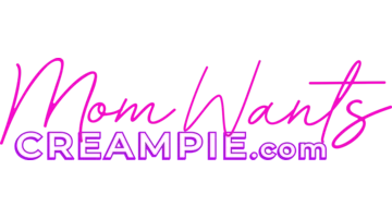 MomWantsCreampie